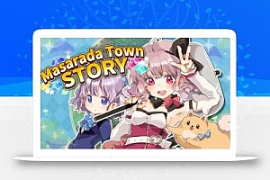 玛莎拉镇物语丨Masarada Town Story